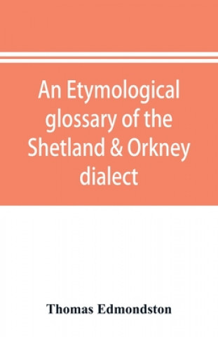 Książka etymological glossary of the Shetland & Orkney dialect 