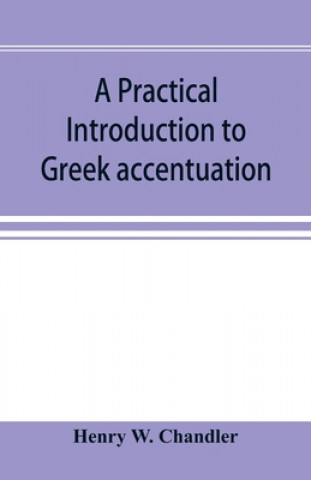 Livre practical introduction to Greek accentuation 