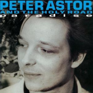 Zvok Paradise Peter Astor and The Holy Road