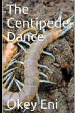 Boek The Centipede Dance Okey Eni