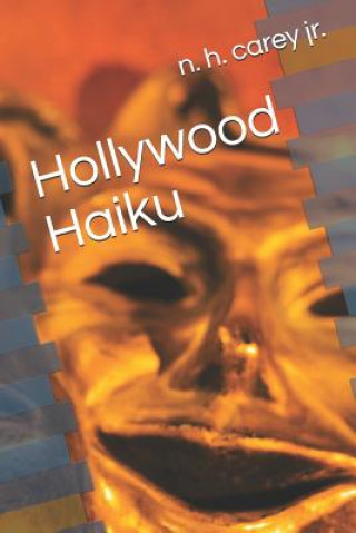 Knjiga Hollywood Haiku N H Carey Jr