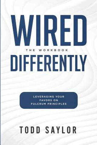 Kniha Wired Differently Todd Saylor