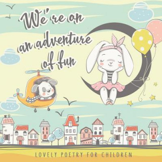 Carte We're on an Adventure of Fun. Lovely Poetry for Children: Simple and Perky Rhymes for small Girls and Boys 1-4 y.o. The first Poems to Read to Kids Octopus Sirius