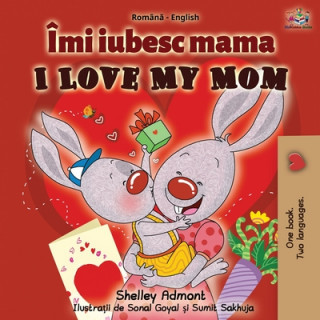 Könyv I Love My Mom (Romanian English Bilingual Book) Kidkiddos Books
