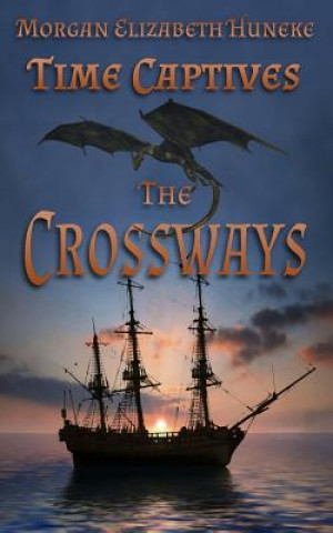 Knjiga The Crossways Morgan Elizabeth Huneke