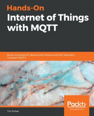 Kniha Hands-On Internet of Things with MQTT 