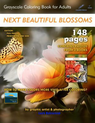Carte Next Beautiful Blossoms - Grayscale Coloring Book for Adults: Edition: Full pages (2 Books in One) 
