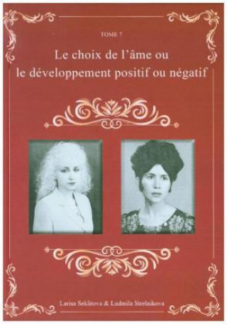 Kniha Le choix de l'âme ou, le développement positif ou négatif Ludmila Strelnikova