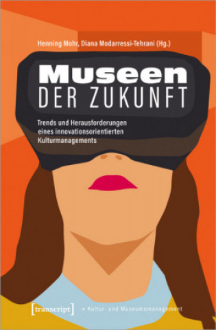 Kniha Museen der Zukunft Henning Mohr