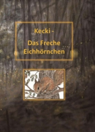 Book Kecki - Das Freche Eichhörnchen Gabriela Kellner