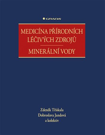 Kniha Medicína přírodních léčivých zdrojů Zdeněk Třískala