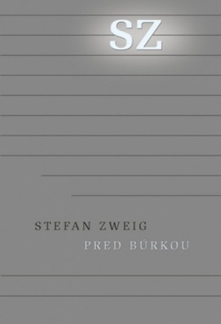 Könyv Pred búrkou Stefan Zweig