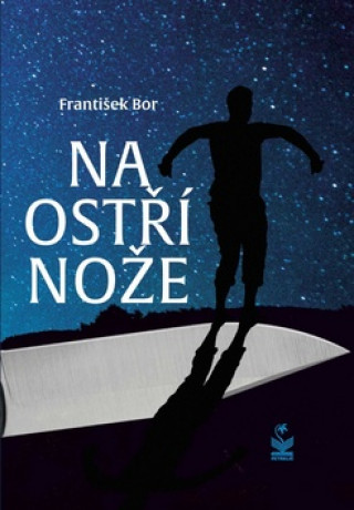 Könyv Na ostří nože František Bor