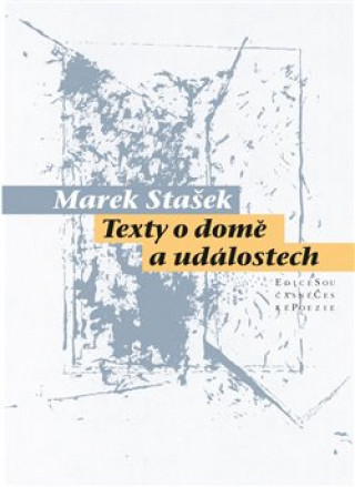 Könyv Texty o domě událostech Marek Stašek