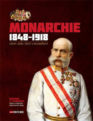 Kniha Monarchie 1848–1918 Andrea Poláčková