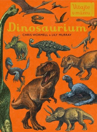 Kniha Dinosaurium Chris Wormell