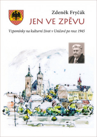 Knjiga Jen ve zpěvu Zdeněk Fryčák