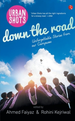 Boek "Urban Shots: Down the Road Unforgettable Stories from Our Campuses" Ahmed Faiyaz