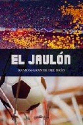 Книга EL JAULÓN RAMON GRANDE DEL BRIO