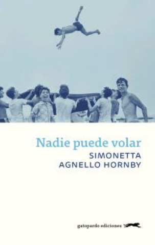 Kniha NADIE PUEDE VOLAR SIMONETTA AGNELLO HORNBY