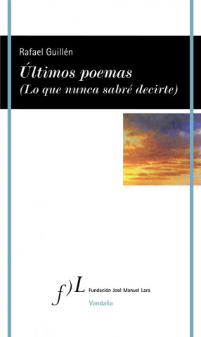 Könyv ÚLTIMOS POEMAS RAFAEL GUILLEN