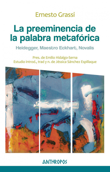 Kniha LA PREEMINENCIA DE LA PALABRA METAFÓRICA ERNESTO GRASSI