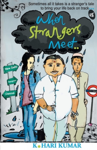 Carte When Strangers Meet... K. Hari Kumar