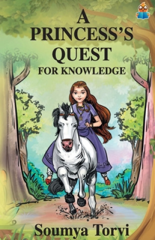 Knjiga Princesss Quest for Knowledge Soumya Torvi