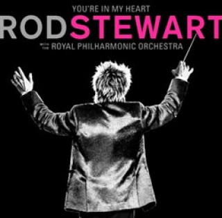 Hanganyagok You're In My Heart:Rod Stewart with RPO 