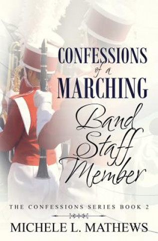 Carte Confessions of a Marching Band Staff Member Michele L Mathews