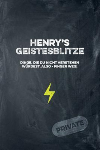 Книга Henry's Geistesblitze - Dinge, die du nicht verstehen würdest, also - Finger weg! Private: Cooles Notizbuch ca. A5 für alle Männer 108 Seiten mit Punk Coolmennotes Publishing