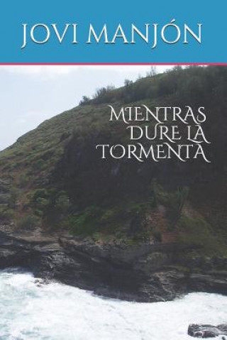 Book Mientras Dure La Tormenta Jovi Manjon