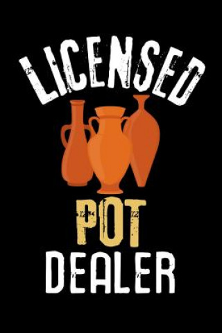 Книга Licensed Pot Dealer: Pottery Project Book - 80 Project Sheets to Record your Ceramic Work - Gift for Potters Pottery Project Book