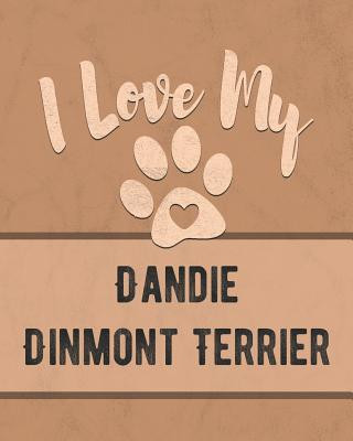 Kniha I Love My Dandie Dinmont Terrier: Keep Track of Your Dog's Life, Vet, Health, Medical, Vaccinations and More for the Pet You Love Mike Dogs