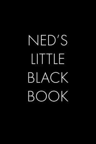 Kniha Ned's Little Black Book: The Perfect Dating Companion for a Handsome Man Named Ned. A secret place for names, phone numbers, and addresses. Wingman Publishing