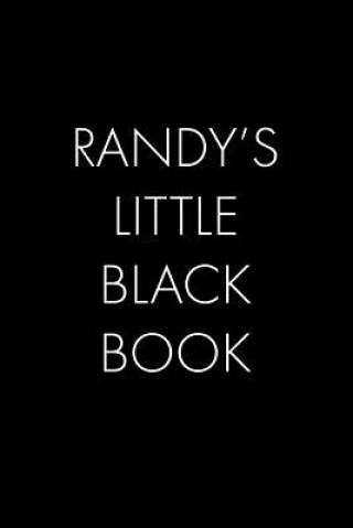 Carte Randy's Little Black Book: The Perfect Dating Companion for a Handsome Man Named Randy. A secret place for names, phone numbers, and addresses. Wingman Publishing