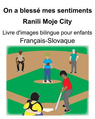 Carte Français-Slovaque On a blessé mes sentiments/Ranili Moje City Livre d'images bilingue pour enfants Suzanne Carlson