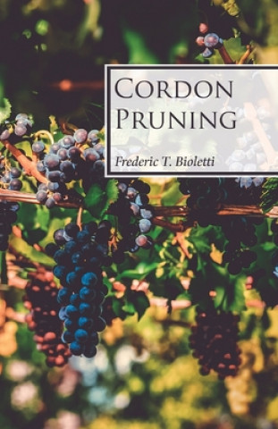 Knjiga Cordon Pruning Frederic T. Bioletti