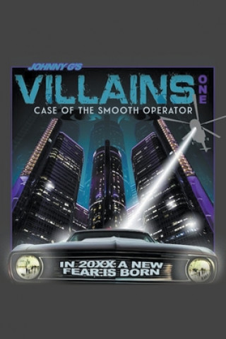 Knjiga Villains One Case of the Smooth Operator Johnny G's