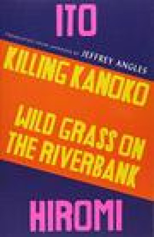 Carte Killing Kanoko / Wild Grass on the Riverbank Ito Hiromi