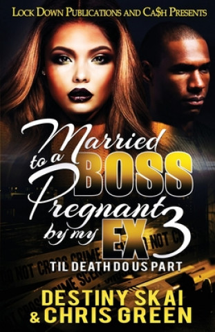 Книга Married to a Boss, Pregnant by my Ex 3 Chris Green