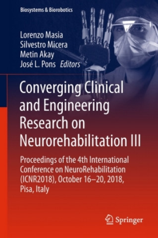 Könyv Converging Clinical and Engineering Research on Neurorehabilitation III Lorenzo Masia