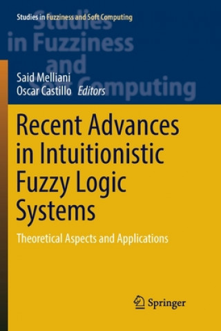 Książka Recent Advances in Intuitionistic Fuzzy Logic Systems Said Melliani