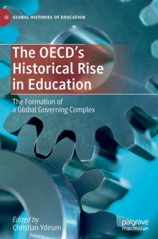 Kniha OECD's Historical Rise in Education Christian Ydesen