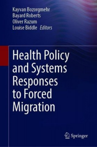 Carte Health Policy and Systems Responses to Forced Migration Kayvan Bozorgmehr