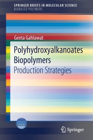 Knjiga Polyhydroxyalkanoates Biopolymers Geeta Gahlawat