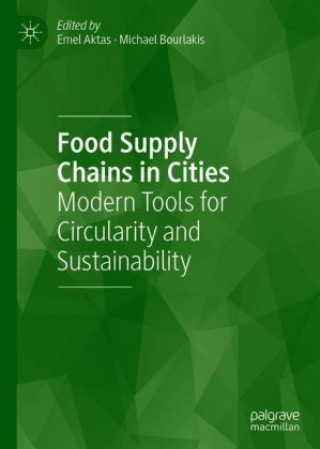 Buch Food Supply Chains in Cities Emel Aktas