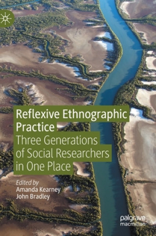Kniha Reflexive Ethnographic Practice Amanda Kearney