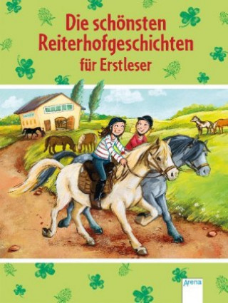 Kniha Die schönsten Reiterhofgeschichten für Erstleser Anne Ebert