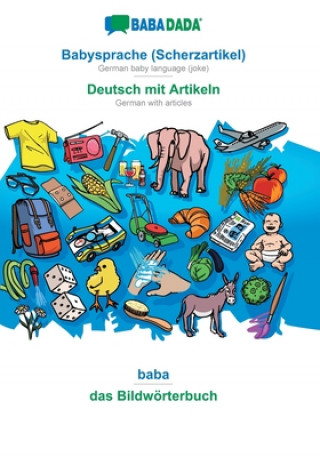 Книга BABADADA, Babysprache (Scherzartikel) - Deutsch mit Artikeln, baba - das Bildwoerterbuch 